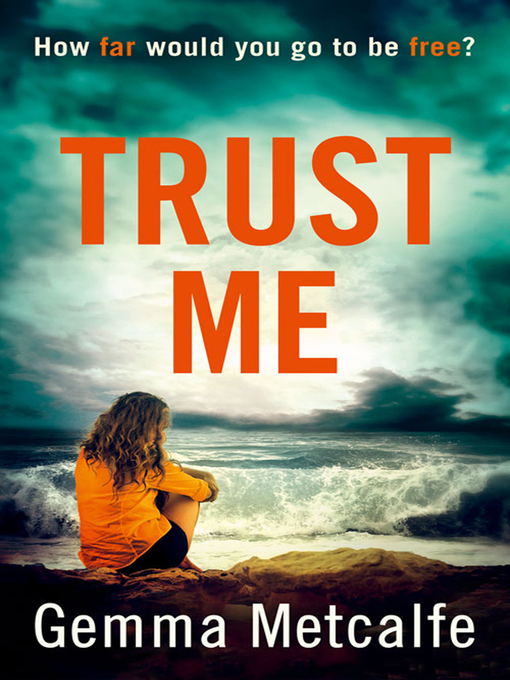 Title details for Trust Me by Gemma Metcalfe - Available
